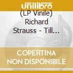 (LP Vinile) Richard Strauss - Till Eulenspiegels vinile