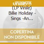 (LP Vinile) Billie Holiday - Sings -An Evening With lp vinile di Billie Holiday