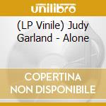 (LP Vinile) Judy Garland - Alone vinile