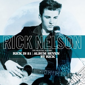 (LP Vinile) Ricky Nelson - Rick Is 21/ Album Seven.. lp vinile di Ricky Nelson