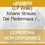 (LP Vinile) Johann Strauss - Die Fledermaus / Zigeurerbaron vinile