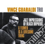 Vince Guaraldi Trio - Jazz Impressions Of Black Orpheus / A Flower Is A Lovesome Thing
