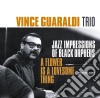 Vince Guaraldi Trio - Jazz Impressions Of Black Orpheus / A Flower Is A Lovesome Thing cd