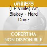 (LP Vinile) Art Blakey - Hard Drive vinile
