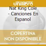 Nat King Cole - Canciones En Espanol cd