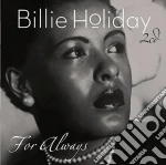 Billie Holiday - For Always (2 Cd) cd