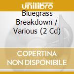 Bluegrass Breakdown / Various (2 Cd) cd