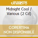 Midnight Cool / Various (2 Cd) cd