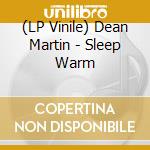 (LP Vinile) Dean Martin - Sleep Warm vinile