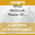 Alfred Hitchcock: Master Of Suspense / O.S.T. cd