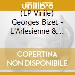 (LP Vinile) Georges Bizet - L'Arlesienne & Carmen Suites lp vinile di Georges Bizet