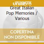 Great Italian Pop Memories / Various cd musicale