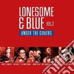 Lonesome & Blue Vol 2: Under The Covers / Various cd