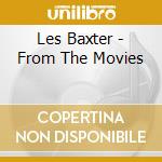 Les Baxter - From The Movies cd
