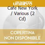 Cafe New York / Various (2 Cd)