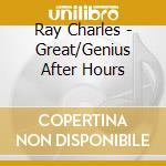 Ray Charles - Great/Genius After Hours cd
