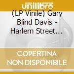 (LP Vinile) Gary Blind Davis - Harlem Street Singer vinile