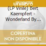 (LP Vinile) Bert Kaempfert - Wonderland By Night -Hq- lp vinile di Bert Kaempfert
