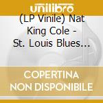 (LP Vinile) Nat King Cole - St. Louis Blues + 4 -Hq- vinile