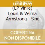 (LP Vinile) Louis & Velma Armstrong - Sing vinile