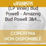 (LP Vinile) Bud Powell - Amazing Bud Powell 3&4 Hq (2 Lp) vinile