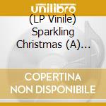 (LP Vinile) Sparkling Christmas (A) -Coloured- lp vinile