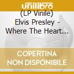 (LP Vinile) Elvis Presley - Where The Heart Is lp vinile