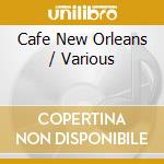 Cafe New Orleans / Various cd
