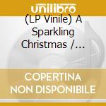 (LP Vinile) A Sparkling Christmas / Various vinile