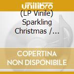 (LP Vinile) Sparkling Christmas / Various vinile