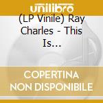 (LP Vinile) Ray Charles - This Is...