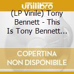 (LP Vinile) Tony Bennett - This Is Tony Bennett (Transparent Blue Vinyl/Limited) vinile
