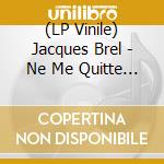 (LP Vinile) Jacques Brel - Ne Me Quitte Pas (Yellow/Orange Marble Vinyl) vinile