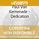 Paul Van Kemenade - Dedication cd