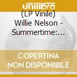 (LP Vinile) Willie Nelson - Summertime: Willie Nelson Sings George Gershwin