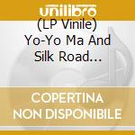 (LP Vinile) Yo-Yo Ma And Silk Road Ensemble - Sing Me Home (2 Lp) vinile