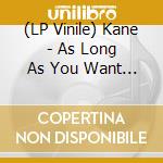 (LP Vinile) Kane - As Long As You Want This