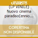 (LP VINILE) Nuovo cinema paradiso(ennio morricone) lp vinile di Ost