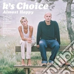 (LP Vinile) K's Choice - Almost Happy (2 Lp) vinile
