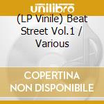 (LP Vinile) Beat Street Vol.1 / Various vinile