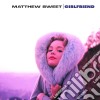 (LP Vinile) Matthew Sweet - Girlfriend cd