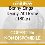 Benny Sings - Benny At Home (180gr) cd