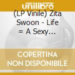 (LP Vinile) Zita Swoon - Life = A Sexy Sanctuary (Coloured) vinile