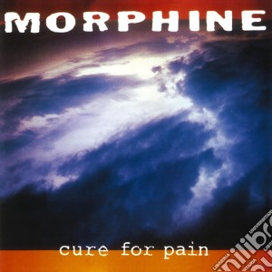 (LP Vinile) Morphine - Cure For Pain lp vinile di Morphine