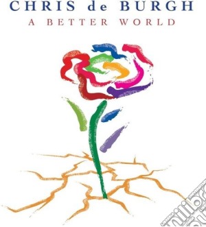 (LP Vinile) Chris De Burgh - A Better World (2 Lp) lp vinile di Chris De Burgh