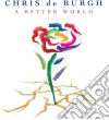 (LP Vinile) Chris De Burgh - A Better World (2 Lp) cd