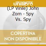 (LP Vinile) John Zorn - Spy Vs. Spy vinile