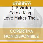 (LP Vinile) Carole King - Love Makes The World vinile