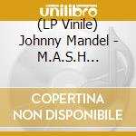 (LP Vinile) Johnny Mandel - M.A.S.H (Coloured) lp vinile di Johnny Mandel