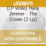 (LP Vinile) Hans Zimmer - The Crown (2 Lp) lp vinile di Ost